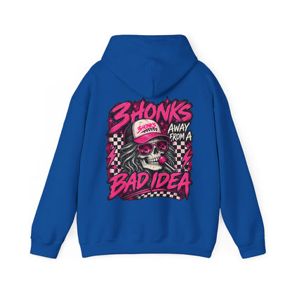 3Honks Away From a Bad Idea Hoodie