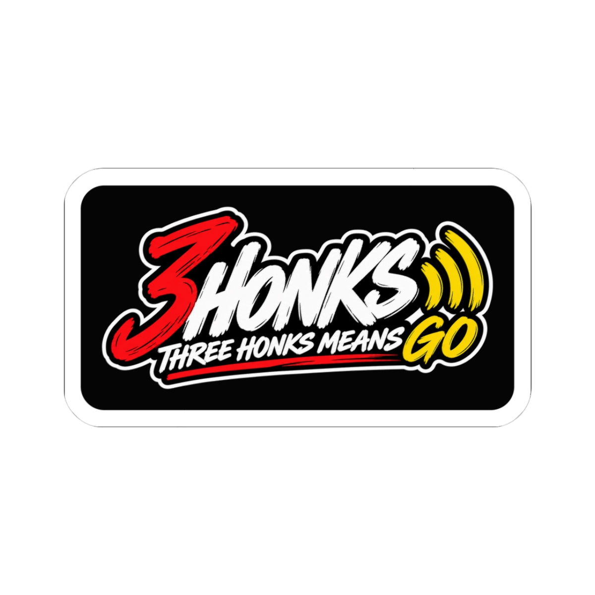 Three Honks Means Go vinyl sticker with red, white, and yellow artwork on black