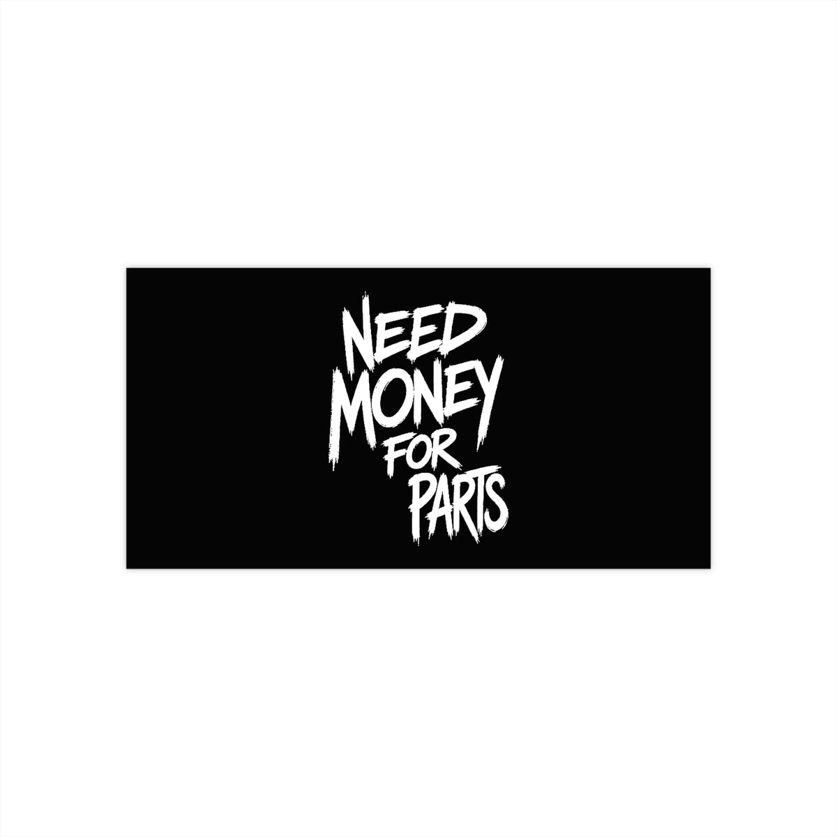 3Honks Need Money for Car Parts outdoor decal with white NEED MONEY FOR PARTS lettering on a dark background