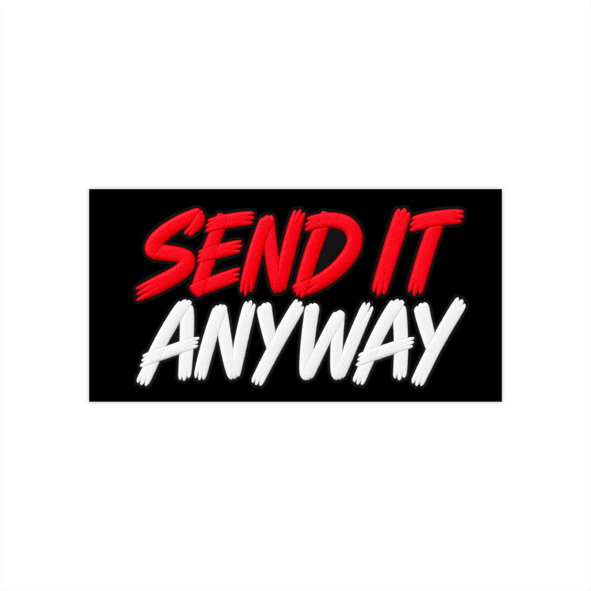 3Honks Check Engine Send It Anyway outdoor decal with red SEND IT and white ANYWAY lettering on black
