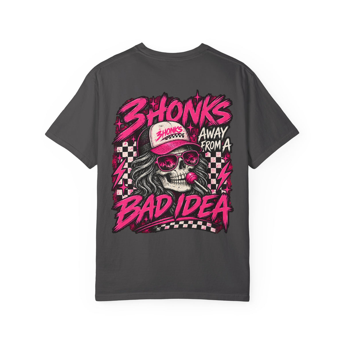 3Honks Away From a Bad Idea T-Shirt