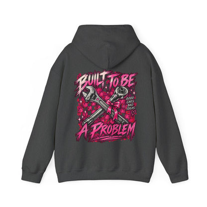 3Honks Built to Be a Problem Hoodie