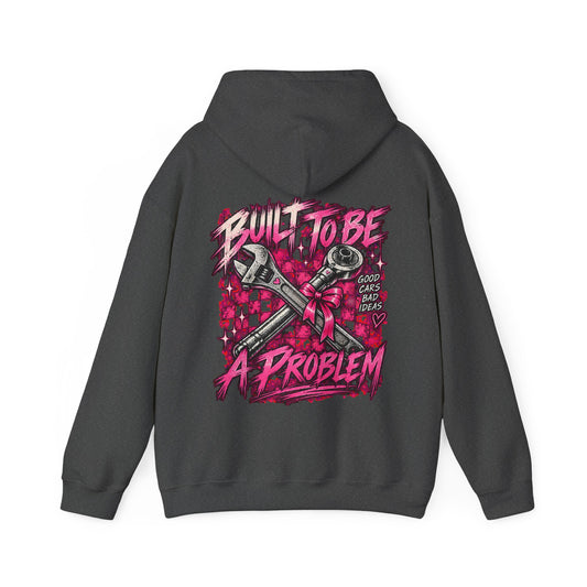 3Honks Built to Be a Problem Hoodie