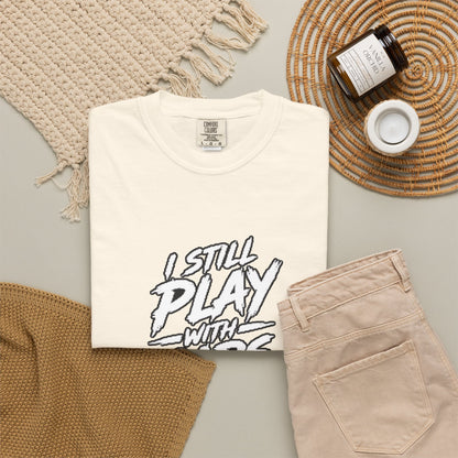 I Still Play With Cars Tee