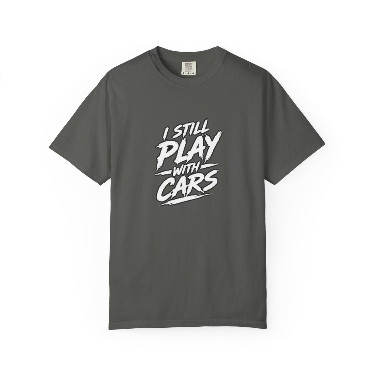 I Still Play With Cars Tee