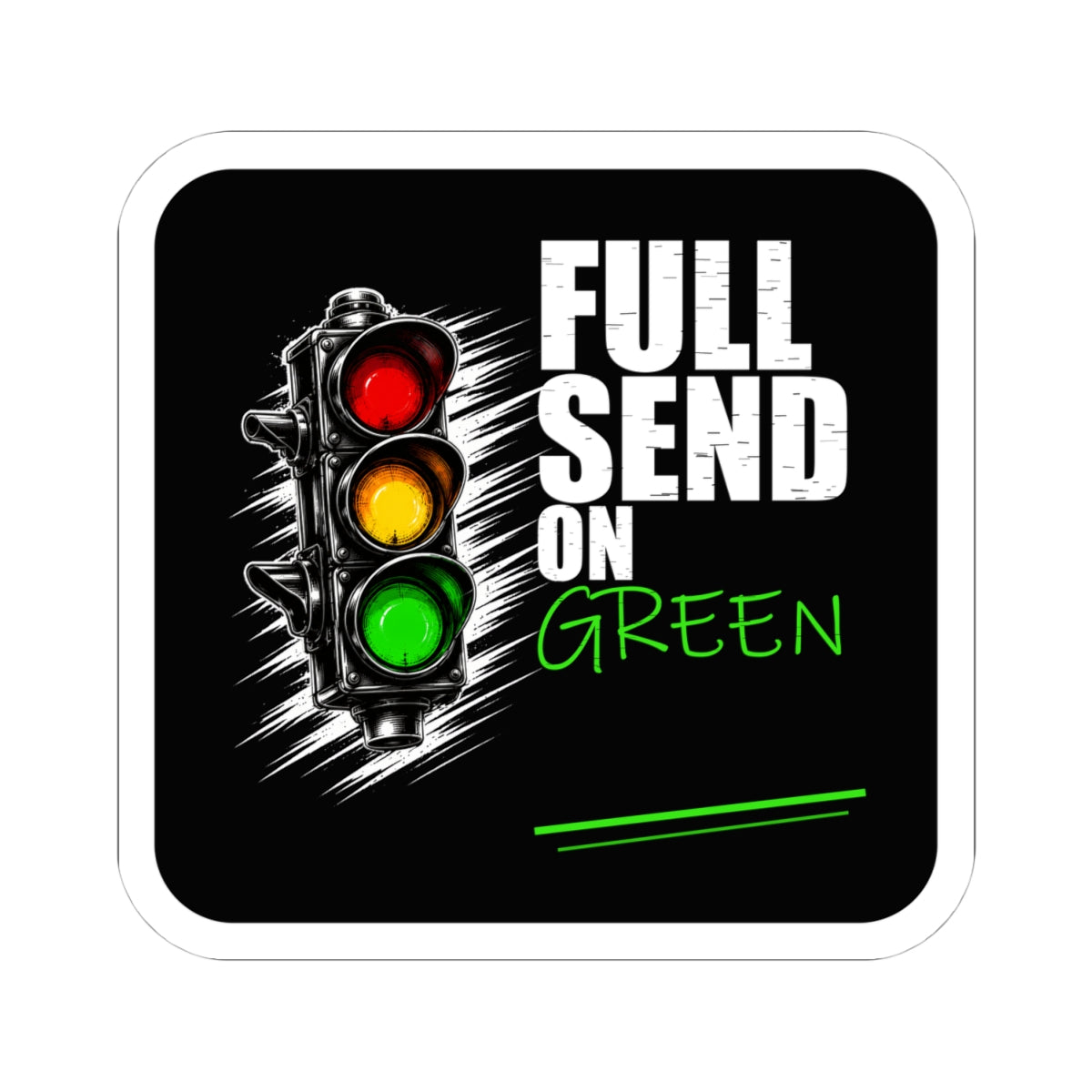 3Honks Full Send on Green vinyl sticker with a traffic light and white and green lettering on black