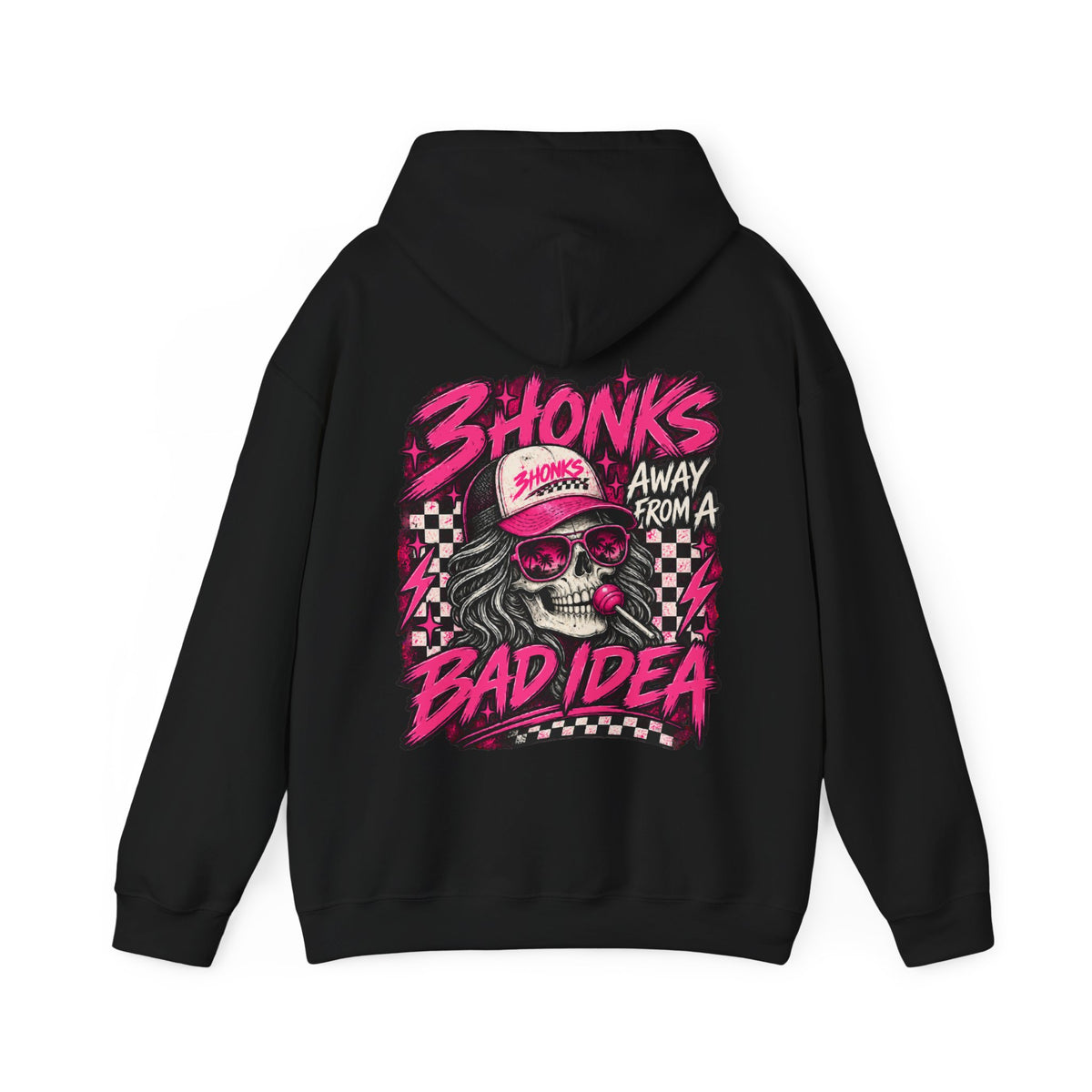 3Honks Away From a Bad Idea Hoodie