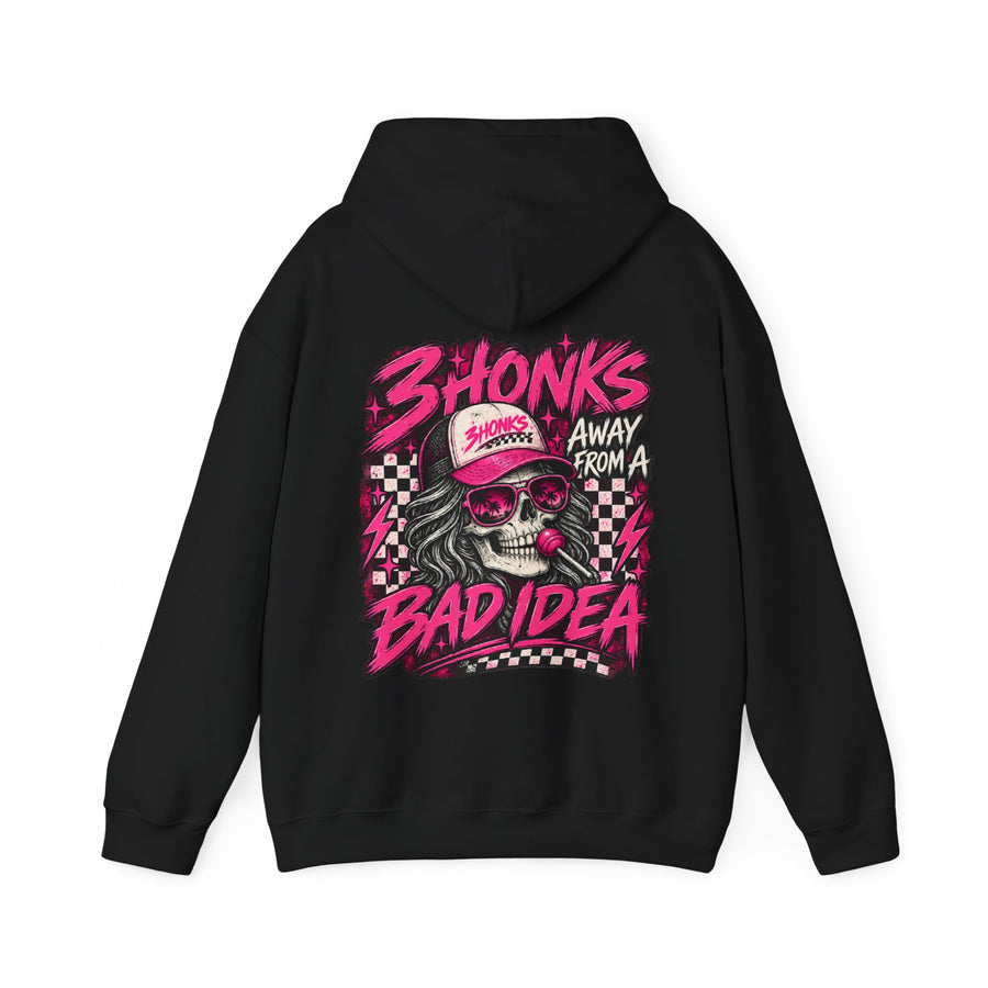 3Honks Away From a Bad Idea Hoodie