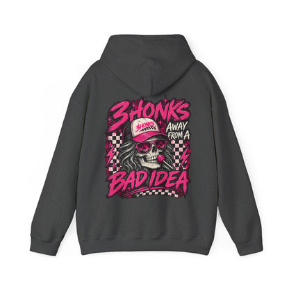 3Honks Away From a Bad Idea Hoodie