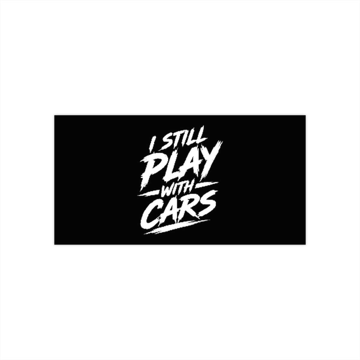 3Honks I Still Play With Cars outdoor decal with white brush lettering on a dark background
