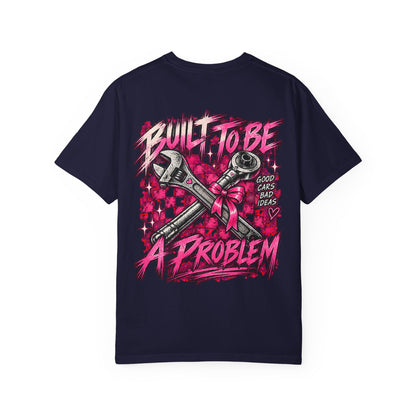 3Honks Built to Be a Problem T-Shirt