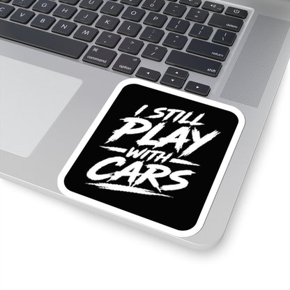 3Honks I Still Play With Cars vinyl sticker with bold white brush lettering on a black background