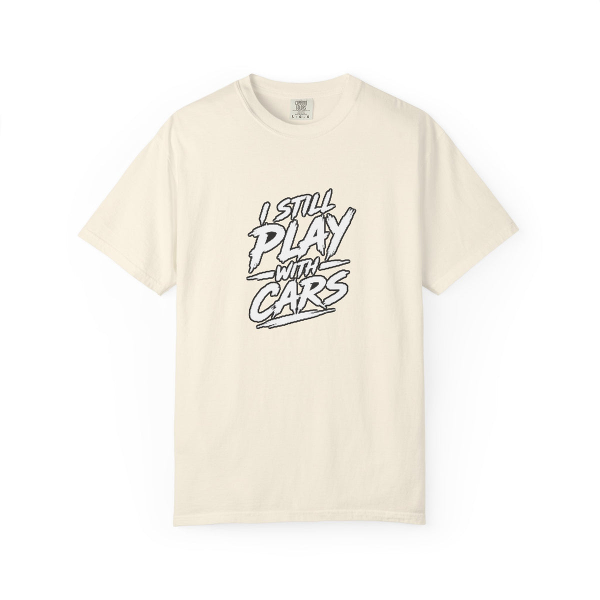 I Still Play With Cars Tee
