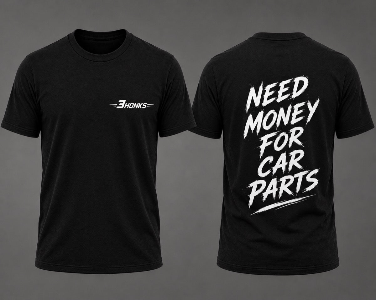 Need Money For Car Parts Tee