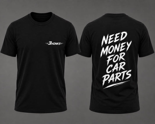 Need Money For Car Parts Tee